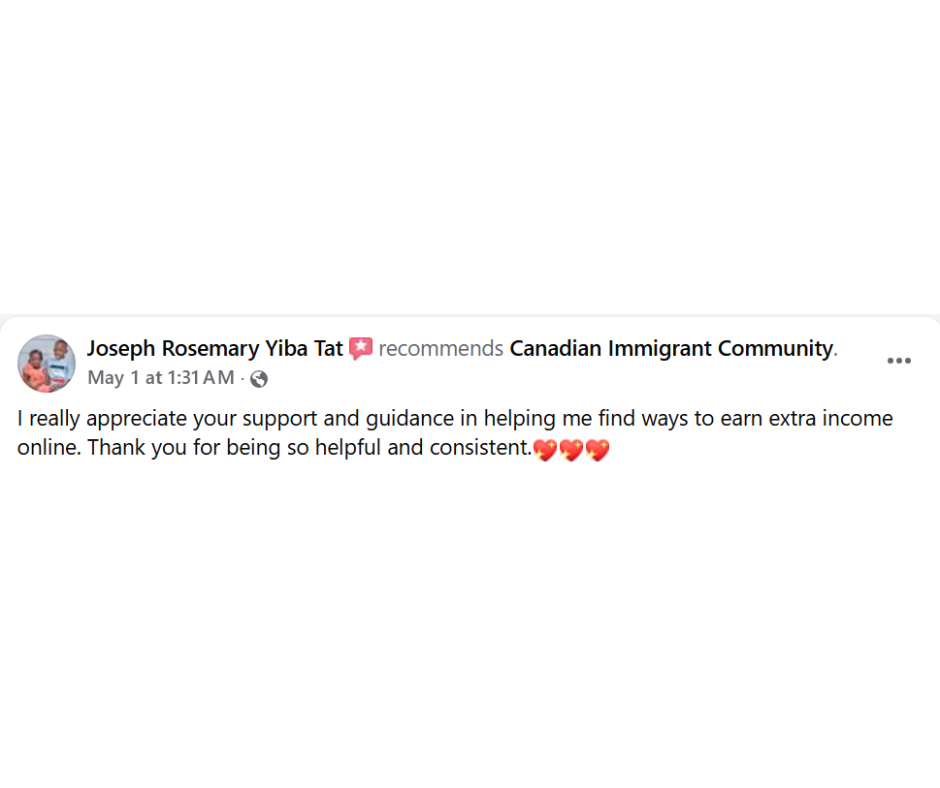 Joseph Rosemary Yiba Tat recommends Canadian Immigrant Community - Support and guidance to earn extra income online